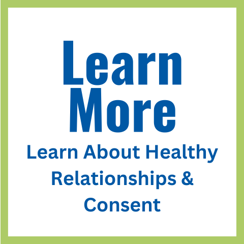 Education: Learn About Healthy Relationships and Consent